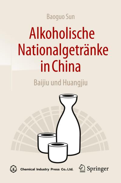 Alkoholische Nationalgetränke in China: Baijiu und Huangjiu
