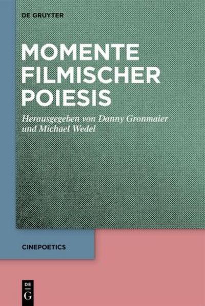 Momente filmischer Poiesis