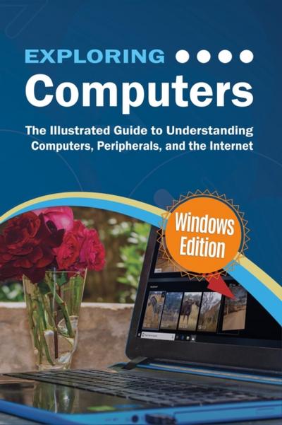 Exploring Computers: Windows Edition