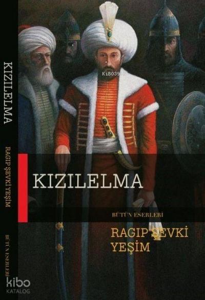 Kizilelma - Bir Fatih Sultan Mehmet Dönemi Romani