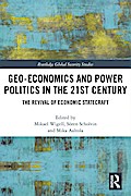 Geo-economics and Power Politics in the 21st Century
