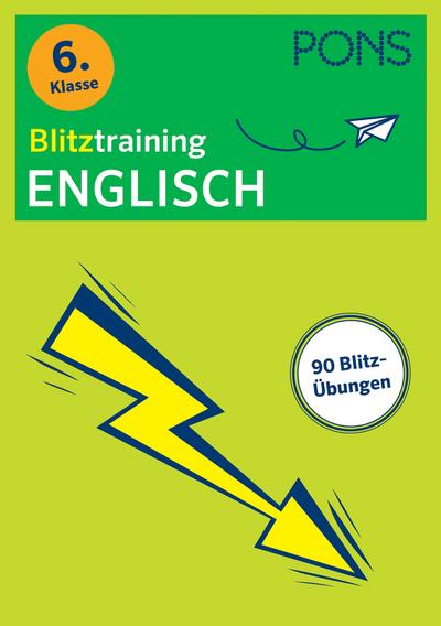 PONS Blitztraining Englisch 6. Klasse: Blitzschnell kapiert - Der Übungsblock für zwischendurch