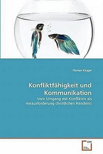 Konfliktfähigkeit und Kommunikation