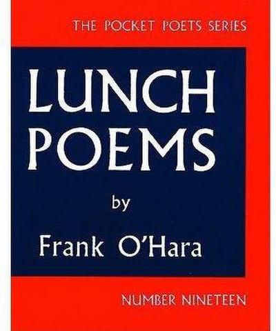 Lunch Poems
