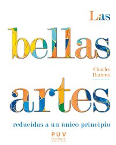 Las bellas artes reducidas a un principio único