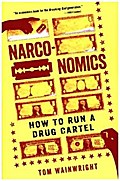Narconomics: How to Run a Drug Cartel