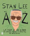 Stan Lee de la A A La Z / Stan Lee from A to Z