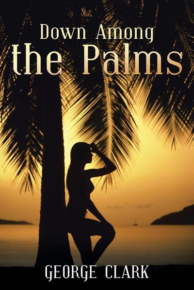 Down Among the Palms