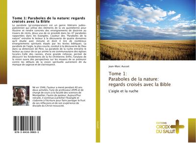 Tome 1: Paraboles de la nature: regards croisés avec la Bible