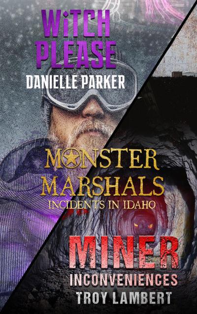 Incidents in Idaho (Monster Marshals)