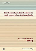 Psychoanalyse, Psychohistorie und integrative Anthropologie