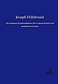 Der Organismus der philosophischen Idee in wissenschaftlicher und geschichtlicher Hinsicht