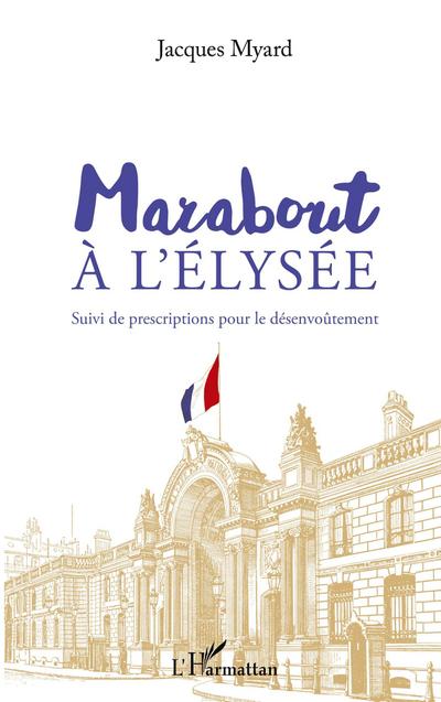 Marabout à l’Elysée