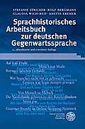 Sprachhistorisches Arbeitsbuch zur deutschen Gegenwartssprache