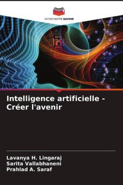 Intelligence artificielle - Créer l’avenir