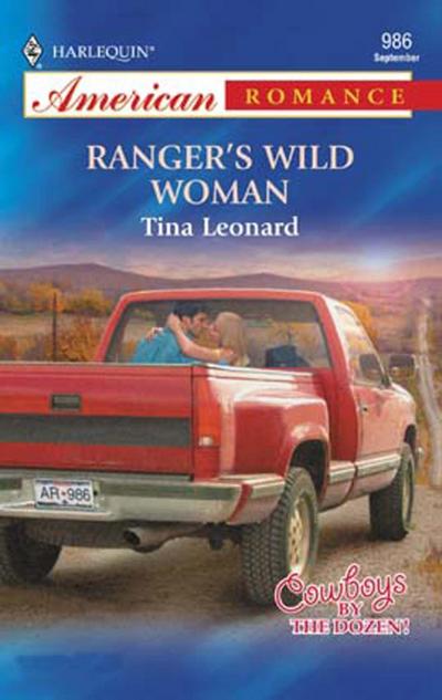 Ranger’s Wild Woman (Mills & Boon American Romance)