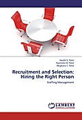Recruitment and Selection: Hiring the Right Person