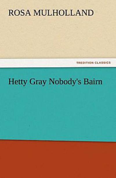 Hetty Gray Nobody’s Bairn
