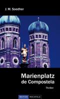 Marienplatz de Compostela: Bucher-Krimi, vierter Fall, München-Krimi