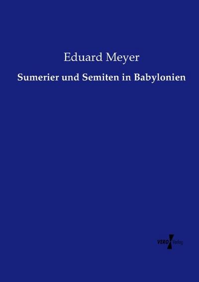 Sumerier und Semiten in Babylonien