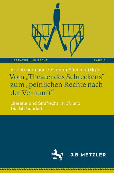 Vom "Theater des Schreckens" zum "peinlichen Rechte nach der Vernunft"