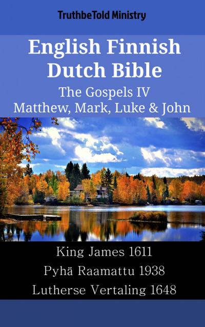 English Finnish Dutch Bible - The Gospels IV - Matthew, Mark, Luke & John