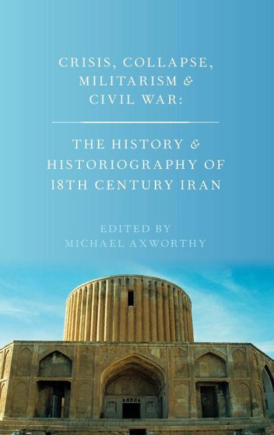 Crisis, Collapse, Militarism and Civil War