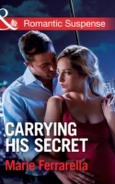 Carrying His Secret (Mills & Boon Romantic Suspense) (The Adair Affairs, Book 1)