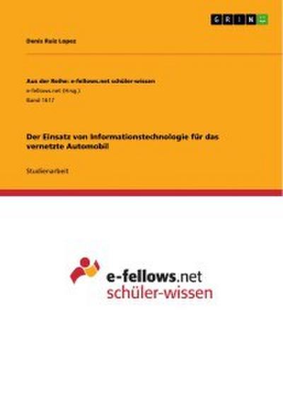 Der Einsatz von Informationstechnologie für das vernetzte Automobil
