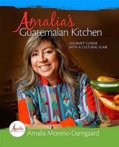 Amalia’s Guatemalan Kitchen: Gourmet Cuisine with a Cultural Flair
