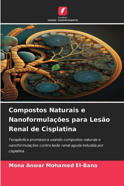 Compostos Naturais e Nanoformulações para Lesão Renal de Cisplatina