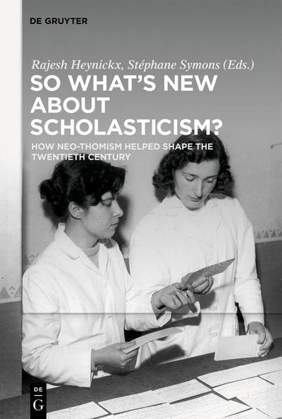 So What’s New About Scholasticism?