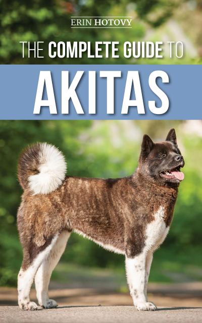 The Complete Guide to Akitas
