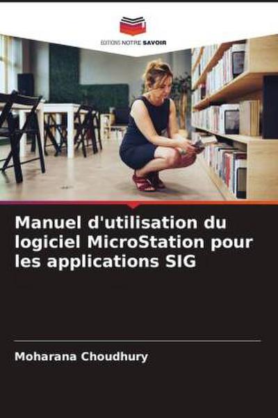 Manuel d’utilisation du logiciel MicroStation pour les applications SIG