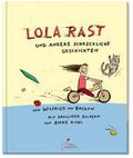 Lola rast und anderen schreckliche Geschichten