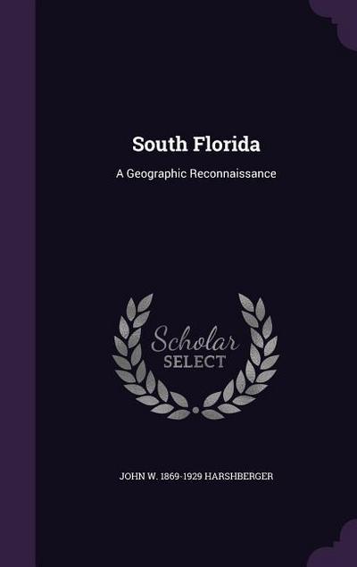 South Florida: A Geographic Reconnaissance