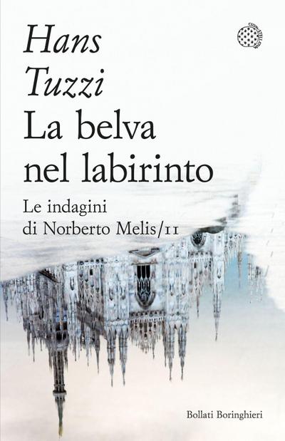 La belva nel labirinto. Le indagini di Norberto Melis