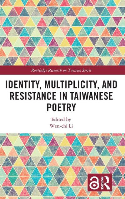Identity, Multiplicity, and Resistance in Taiwanese Poetry