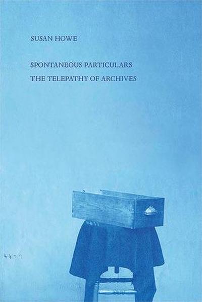 Spontaneous Particulars: Telepathy of Archives
