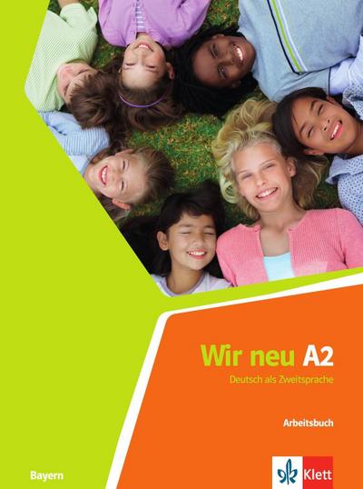 Wir neu, Ausgabe Bayern Arbeitsbuch