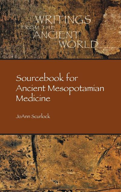 Sourcebook for Ancient Mesopotamian Medicine