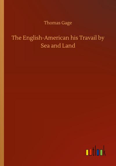 The English-American his Travail by Sea and Land