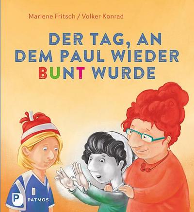 Der Tag, an dem Paul wieder bunt wurde