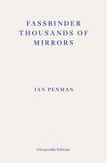 Fassbinder Thousands of Mirrors