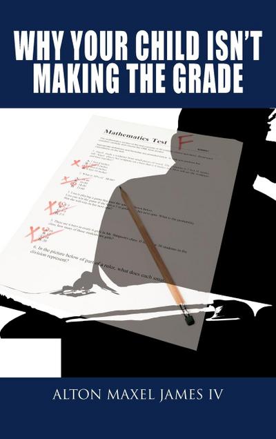 Why Your Child Isn’t Making the Grade
