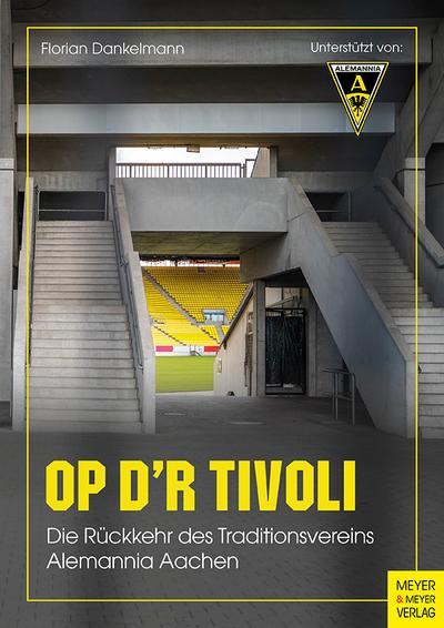 Op d’r Tivoli: Die Rückkehr des Traditionsvereins Alemannia Aachen