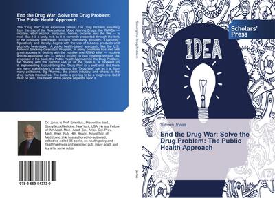 End the Drug War; Solve the Drug Problem: The Public Health Approach