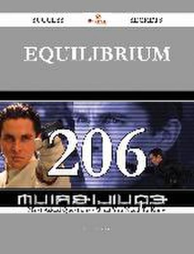 Equilibrium 206 Success Secrets - 206 Most Asked Questions On Equilibrium - What You Need To Know