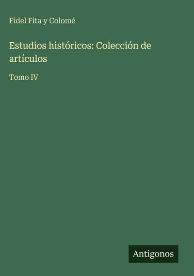 Estudios históricos: Colección de artículos