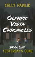 Yesterday’s Gone (Olympic Vista Chronicles, #1)